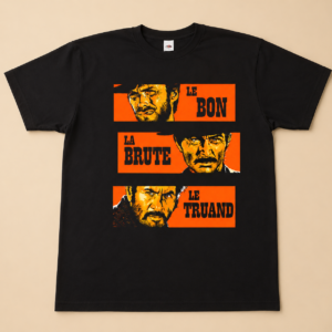 tee shirt premium fan art le bon, la brute et le truand